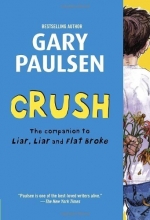 Cover art for Crush: The Theory, Practice and Destructive Properties of Love by Gary Paulsen (2013-05-14)