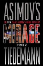 Cover art for An Isaac Asimov Robot Mystery: Mirage (Isaac Asimov's Robot Mystery)