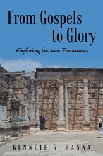 Cover art for From Gospels to Glory: Exploring the New Testament