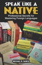 Cover art for Speak Like A Native: Professional Secrets for Mastering Foreign Languages
