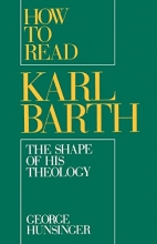 Cover art for How to Read Karl Barth: The Shape of His Theology