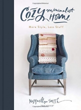 Cover art for Cozy Minimalist Home: More Style, Less Stuff
