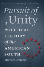 Cover art for Pursuit of Unity: A Political History of the American South