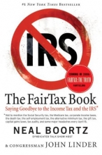 Cover art for The Fair Tax Book: Saying Goodbye to the Income Tax and the IRS