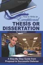 Cover art for How to Write an Exceptional Thesis or Dissertation: A Step-By-Step Guide from Proposal to Successful Defense