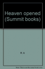 Cover art for Heaven opened (Summit books)