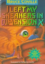 Cover art for I Left My Sneakers in Dimension X: A Rod Allbright Alien Adventure