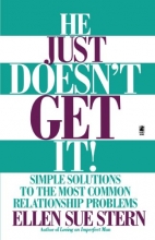 Cover art for He Just Doesn't Get It: Simple Solutions to the Most Common Relationship Problems