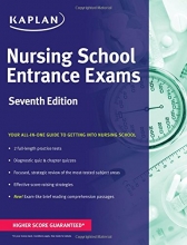 Cover art for Nursing School Entrance Exams: General Review for the TEAS, HESI, PAX-RN, Kaplan, and PSB-RN Exams (Kaplan Test Prep)