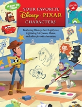 Cover art for Learn to Draw Your Favorite Disney*Pixar Characters: Featuring Woody, Buzz Lightyear, Lightning McQueen, Mater, and other favorite characters (Licensed Learn to Draw)