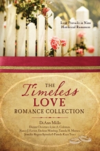 Cover art for The Timeless Love Romance Collection: Love Prevails in Nine Historical Romances
