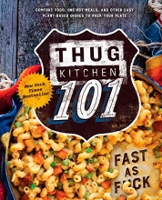 Cover art for Thug Kitchen 101: Fast as F*ck (Thug Kitchen Cookbooks)