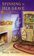 Cover art for Spinning in Her Grave: A Haunted Yarn Shop Mystery