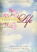 Cover art for A Beautiful Life: Devotions for a Woman's Heart