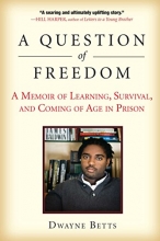 Cover art for A Question of Freedom: A Memoir of Learning, Survival, and Coming of Age in Prison