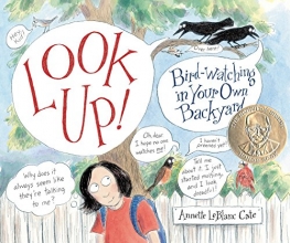 Cover art for Look Up!: Bird-Watching in Your Own Backyard (Robert F. Sibert Informational Honor Books)