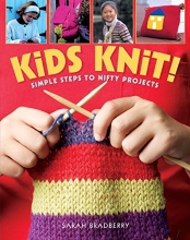 Cover art for Kids Knit!: Simple Steps to Nifty Projects