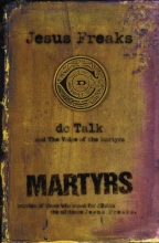 Cover art for Jesus Freaks: Martyrs: Stories of Those Who Stood for Jesus: The Ultimate Jesus Freaks
