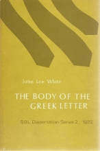 Cover art for The Form and Function of the Body of the Greek Letter: A Study of the Letter-Body in the Non-Literary Papyri and in Paul the Apostle