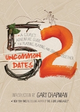 Cover art for 52 Uncommon Dates: A Couple's Adventure Guide for Praying, Playing, and Staying Together