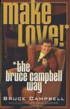 Cover art for Make Love the Bruce Campbell Way