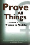 Cover art for Prove All Things: A Response to Women in Ministry