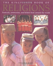 Cover art for The Kingfisher Book of Religions: Festivals, Ceremonies, and Beliefs from Around the World