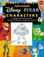 Cover art for Learn to Draw Your Favorite Disney/Pixar Characters: Expanded edition! Featuring favorite characters from Toy Story, Finding Nemo, Inside Out, and more! (Licensed Learn to Draw)