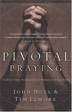 Cover art for Pivotal Praying: Connecting with God in Times of Great Need