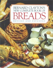 Cover art for Bernard Claytons New Complete Book of Breads