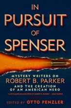 Cover art for In Pursuit of Spenser: Mystery Writers on Robert B. Parker and the Creation of an American Hero