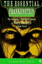 Cover art for The Essential Frankenstein: The Definitive, Annotated Edition of Mary Shelley's ClassicNovel (Essentials)
