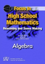 Cover art for Focus in High School Mathematics: Reasoning and Sense Making in Algebra
