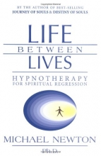 Cover art for Life Between Lives: Hypnotherapy for Spiritual Regression