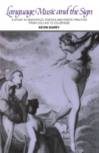 Cover art for Language, Music, and the Sign: A Study in Aesthetics, Poetics and Poetic Practice from Collins to Coleridge