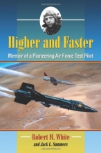 Cover art for Higher and Faster: Memoir of a Pioneering Air Force Test Pilot