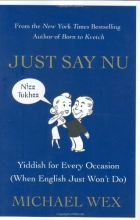 Cover art for Just Say Nu: Yiddish for Every Occasion (When English Just Won't Do)