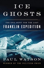 Cover art for Ice Ghosts: The Epic Hunt for the Lost Franklin Expedition