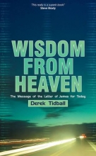Cover art for Wisdom From Heaven: The Message of the Letter of James for today