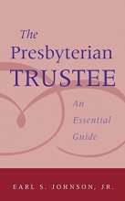 Cover art for The Presbyterian Trustee: An Essential Guide