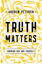Cover art for Truth Matters: Knowing God and Yourself