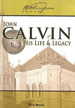 Cover art for John Calvin: His Life & Legacy