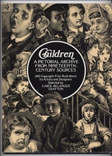 Cover art for Children: A Pictorial Archive from Nineteenth-Century Sources : 240 Copyright-Free Illustrations for Artists and Designers (Dover Pictorial Archive)