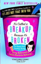 Cover art for It's Called a Breakup Because It's Broken: The Smart Girl's Break-Up Buddy