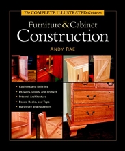 Cover art for The Complete Illustrated Guide to Furniture & Cabinet Construction