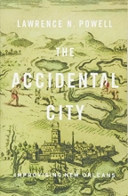 Cover art for The Accidental City: Improvising New Orleans