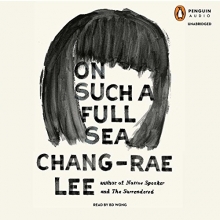 Cover art for On Such a Full Sea: A Novel