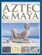 Cover art for Aztec & Maya (The Complete Illustrated History of the)