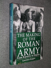 Cover art for The Making of the Roman Army: From Republic to Empire