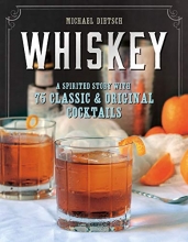 Cover art for Whiskey: A Spirited Story with 75 Classic and Original Cocktails